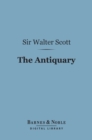 The Antiquary (Barnes & Noble Digital Library) - eBook