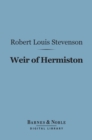 Weir of Hermiston (Barnes & Noble Digital Library) - eBook