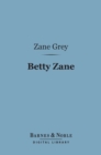 Betty Zane (Barnes & Noble Digital Library) - eBook