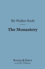 The Monastery (Barnes & Noble Digital Library) - eBook