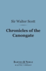 Chronicles of the Canongate (Barnes & Noble Digital Library) - eBook