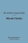 Micah Clarke (Barnes & Noble Digital Library) - eBook