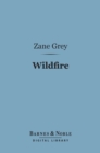 Wildfire (Barnes & Noble Digital Library) - eBook