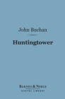 Huntingtower (Barnes & Noble Digital Library) - eBook