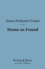 Home as Found (Barnes & Noble Digital Library) : Sequel to Homeward Bound - eBook