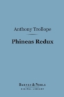 Phineas Redux (Barnes & Noble Digital Library) - eBook