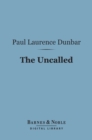 The Uncalled (Barnes & Noble Digital Library) - eBook