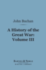A History of the Great War, Volume 3 (Barnes & Noble Digital Library) - eBook