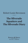 The Silverado Squatters and The Silverado Diary (Barnes & Noble Digital Library) - eBook