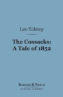 The Cossacks: A Tale of 1852 (Barnes & Noble Digital Library) - eBook
