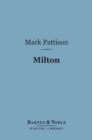 Milton (Barnes & Noble Digital Library) : English Men of Letters Series - eBook