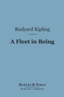 A Fleet in Being (Barnes & Noble Digital Library) : Notes of Two Trips with the Channel Squadron - eBook