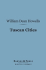 Tuscan Cities (Barnes & Noble Digital Library) - eBook