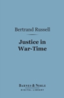 Justice in War-Time (Barnes & Noble Digital Library) - eBook