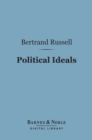 Political Ideals (Barnes & Noble Digital Library) - eBook