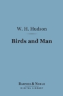 Birds and Man (Barnes & Noble Digital Library) - eBook