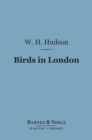 Birds in London (Barnes & Noble Digital Library) - eBook