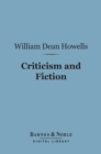 Criticism and Fiction (Barnes & Noble Digital Library) - eBook