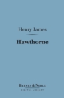 Hawthorne (Barnes & Noble Digital Library) - eBook