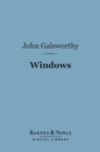 Windows (Barnes & Noble Digital Library) : A Comedy in Three Acts for Idealists and Others - eBook