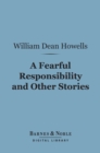 A Fearful Responsibility and Other Stories (Barnes & Noble Digital Library) - eBook