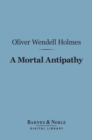 A Mortal Antipathy (Barnes & Noble Digital Library) - eBook