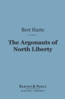 Argonauts of North Liberty (Barnes & Noble Digital Library) - eBook