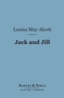 Jack And Jill : A Village Story (Barnes & Noble Digital Library) - eBook