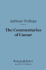The Commentaries of Caesar (Barnes & Noble Digital Library) - eBook