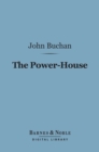 The Power-House (Barnes & Noble Digital Library) - eBook