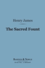 The Sacred Fount (Barnes & Noble Digital Library) - eBook
