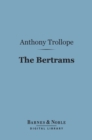 The Bertrams (Barnes & Noble Digital Library) - eBook