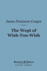 The Wept of Wish-Ton-Wish (Barnes & Noble Digital Library) - eBook