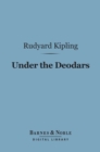 Under the Deodars (Barnes & Noble Digital Library) - eBook