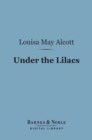Under the Lilacs (Barnes & Noble Digital Library) - eBook