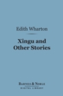 Xingu and Other Stories (Barnes & Noble Digital Library) - eBook
