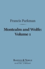 Montcalm and Wolfe, Volume 1 (Barnes & Noble Digital Library) - eBook
