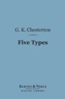 Five Types:  A Book of Essays (Barnes & Noble Digital Library) - eBook