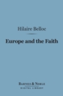Europe and the Faith (Barnes & Noble Digital Library) - eBook
