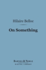 On Something (Barnes & Noble Digital Library) - eBook
