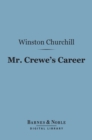 Mr. Crewe's Career (Barnes & Noble Digital Library) - eBook