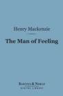 The Man of Feeling (Barnes & Noble Digital Library) - eBook