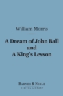 A Dream of John Ball and A King's Lesson (Barnes & Noble Digital Library) - eBook