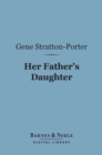 Her Father's Daughter (Barnes & Noble Digital Library) - eBook