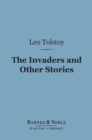 The Invaders and Other Stories (Barnes & Noble Digital Library) - eBook