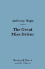 The Great Miss Driver (Barnes & Noble Digital Library) - eBook