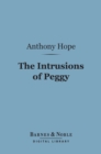 The Intrusions of Peggy (Barnes & Noble Digital Library) - eBook
