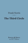 The Third Circle (Barnes & Noble Digital Library) - eBook