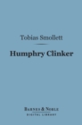 Humphry Clinker (Barnes & Noble Digital Library) - eBook