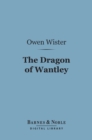 The Dragon of Wantley (Barnes & Noble Digital Library) - eBook